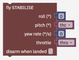 fly STABILISE with roll 0, pitch thc, yaw rate 0, throttle thro.