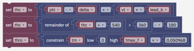 set thc to phi − delta + vt × lead_k; set thc to remainder of (thc + 540) ÷ 360, − 180; set thro to constrain(tm, 0, tmax_f) × 0.050968.