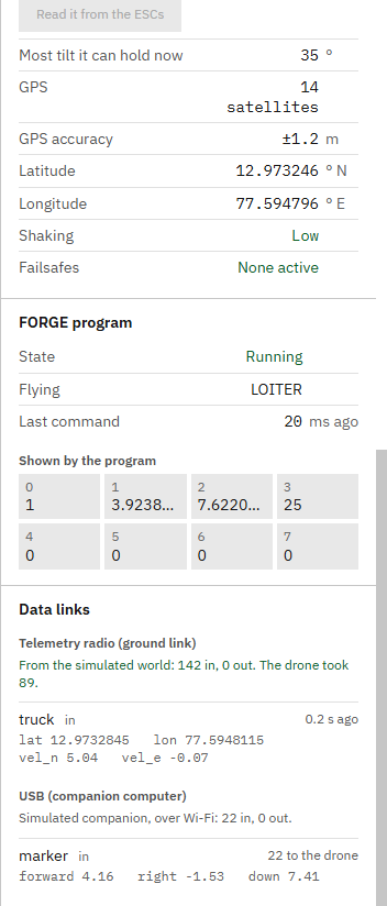 Fly, while the drone tracks the marker: the FORGE program running in LOITER, its shown values, and Data links: the truck packet from the simulated ground link (latitude, longitude, velocity north 5.04 m/s) and the marker packet from the simulated companion (forward 4.16, right -1.53, down 7.41 m).